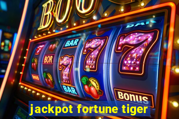 jackpot fortune tiger